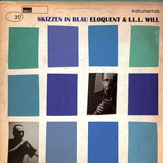 Eloquent & Ill Will - Skizzen In Blau Instrumentals