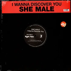 She Male - I Wanna Discover You