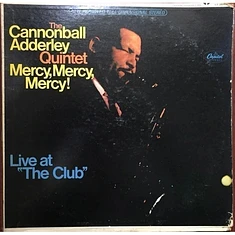 The Cannonball Adderley Quintet - Mercy, Mercy, Mercy! - Live At "The Club"