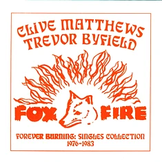 Clive Matthews, Trevor Byfield - Forever Burning: Singles 1976 - 1983