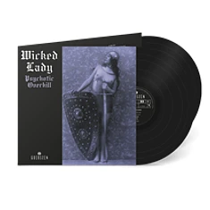 Wicked Lady - Psychotic Overkill Black Vinyl Edition
