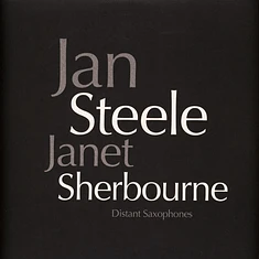 Jan Steele And Janet Sherbourne - Distant Saxophones