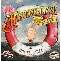 Hasenscheisse + Das Filmorchester Babelsberg - Dampferjazz