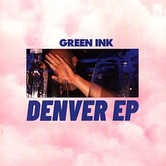 Green Ink - Denver EP