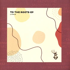 Litmus - To The Roots EP