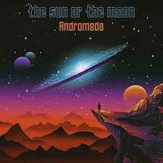 The Sun Or The Moon - Andromeda