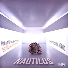 Nautilus - Virtual Insanity / The World Is A Ghetto