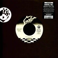 Smoke Inc. - Waitin' For Love / It's The Same Old Song