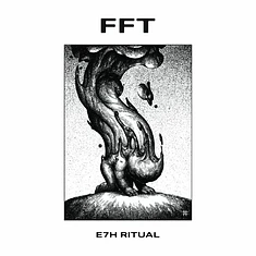 FFT - E7h Ritual