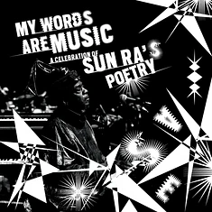V.A. - My Words Are Music: A Celebration Of Sun Ra's Poetry