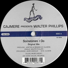 Cajmere Presents Walter Phillips - Sometimes I Do