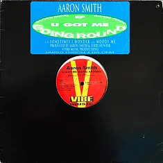 Aaron Smith - U Got Me Going Around EP