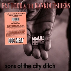 Pat Todd & The Rankoutsiders - Sons Of The City Ditch Colored Vinyl Edition