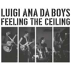 Luigi Ana Da Boys - Feeling The Ceiling