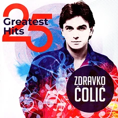Zdravko Colic - 25 Greatest Hits