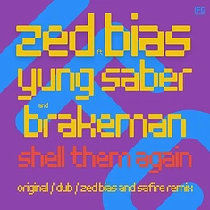 Zed Bias - Shell Them Again (Feat Zed Bias & Safire Remix)