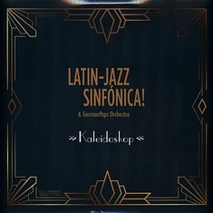 Latin-Jazz Sinfónica! Feat. Germanpops Orchestra - Kaleidoskop