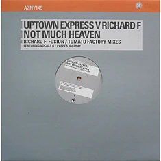 Richie Jones Presents Uptown Express V Richard F. - Not Much Heaven