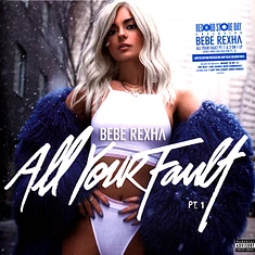 Bebe Rexha - All Your Fault: Pt. 1 & 2 Record Store Day 2024 Vinyl Edition