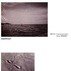 Happfat - Natsu Wo Aruku (Feat. Ayumu Kasai) / Natsu Wo Aruku Keiichi Sokabe Sakaide Remix