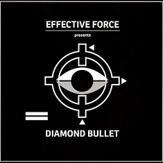 Effective Force - Diamond Bullet