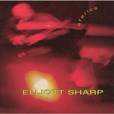 Elliott Sharp - Sferics