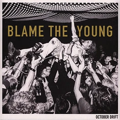 October Drift - Blame The Young