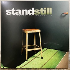 Stand Still - A Practice In Patience