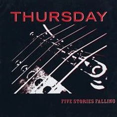 Thursday - Five Stories Falling