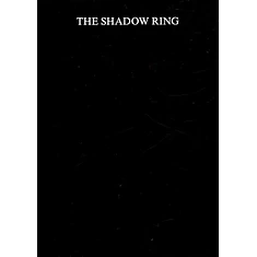 The Shadow Ring - The Shadow Ring (1992-2002)