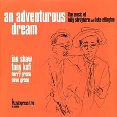 Ian Shaw & Tony Kofi - An Adventurous Dream - The Music Of Billy Strayhorn And Duke Ellington At Pizzaexpress Live - In London