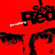 Jim Rafferty - I See Red