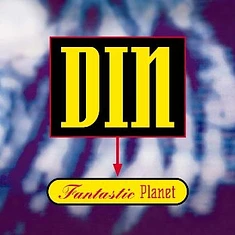DIN - Fantastic Planet