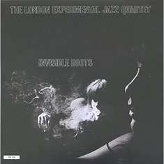 The London Experimental Jazz Quartet - Invisible Roots