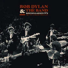 Bob Dylan & The Band - Boston Garden 1974
