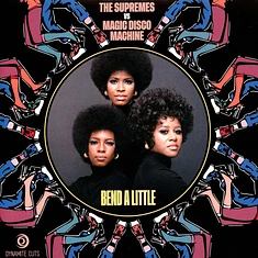 The Supremes & Magic Disco Machine - Bend A Little
