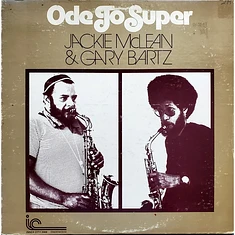 Jackie McLean & Gary Bartz - Ode To Super