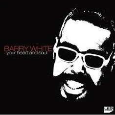 Barry White - Your Heart and Soul