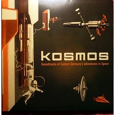 V.A. - Kosmos (Soundtracks Of Eastern Germany's Adventures In Space)