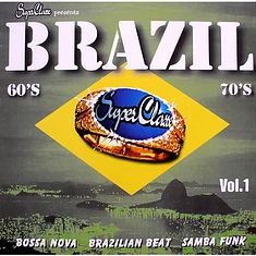 V.A. - SuperClasse Presents Brazil 60's/70's: Vol. 1