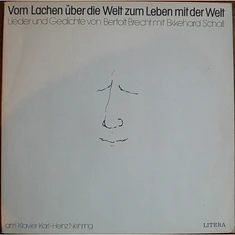 Bertolt Brecht, Ekkehard Schall, Karl-Heinz Nehring - Vom Lachen Über Die Welt Zum Leben Mit Der Welt