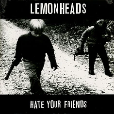 The Lemonheads - Hate Your Friends