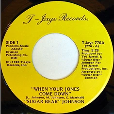Sugar Bear Johnson - When Your Jones Come Down