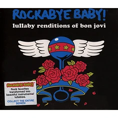 Rockabye Baby! - Lullaby Renditions Of Bon Jovi