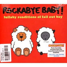 Rockabye Baby! - Lullaby Renditions Of Fall Out Boy
