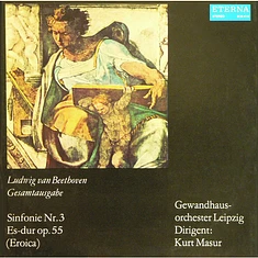 Ludwig van Beethoven, Gewandhausorchester Leipzig, Kurt Masur - Sinfonie Nr. 3 Es-dur Op. 55 (Eroica)