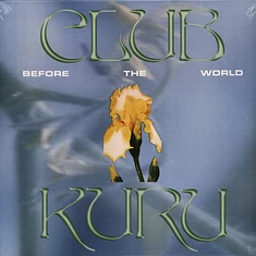 Club Kuru - Before The World