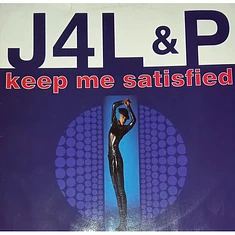 J4L & P - Keep Me Satisfied