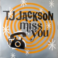 T J Jackson - Miss You