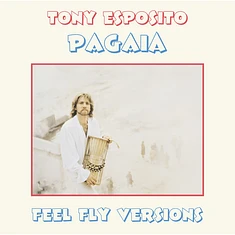 Tony Esposito - Pagaia (Feel Fly Versions) Black Vinyl Edition